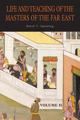 Życie i nauczanie mistrzów Dalekiego Wschodu: Tom 2 - Life and Teaching of the Masters of the Far East: Volume 2