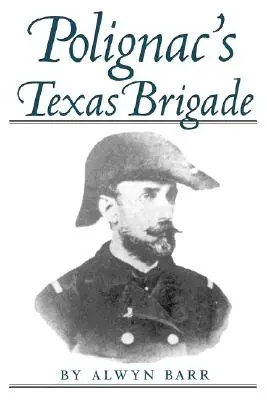 Teksańska brygada Polignaca - Polignac's Texas Brigade