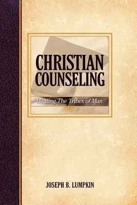 Chrześcijańskie poradnictwo; Uzdrawianie plemion ludzkich - Christian Counseling; Healing the Tribes of Man