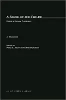 Zmysł przyszłości: Eseje z filozofii naturalnej - A Sense of the Future: Essays in Natural Philosophy