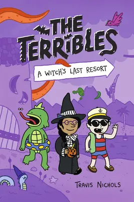 The Terribles #2: Ostatnia deska ratunku czarownicy - The Terribles #2: A Witch's Last Resort