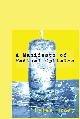 Manifest radykalnego optymizmu - A Manifesto Of Radical Optimism