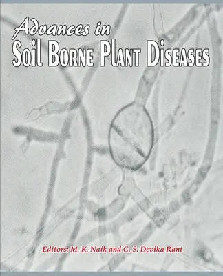 Postępy w chorobach roślin przenoszonych przez glebę - Advances in Soil Borne Plant Diseases