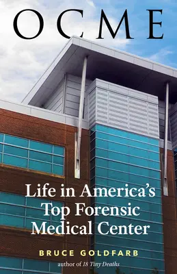 Ocme: Życie w najlepszym amerykańskim centrum medycyny sądowej - Ocme: Life in America's Top Forensic Medical Center