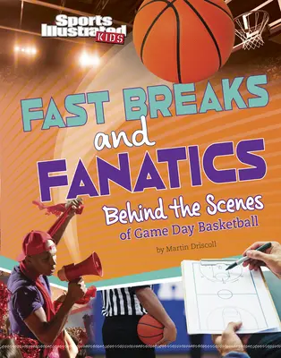 Szybkie przerwy i fanatycy: Za kulisami koszykówki w dniu meczu - Fast Breaks and Fanatics: Behind the Scenes of Game Day Basketball
