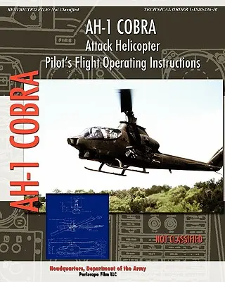 Instrukcja obsługi pilota śmigłowca szturmowego AH-1 Cobra - AH-1 Cobra Attack Helicopter Pilot's Flight Operating Instructions