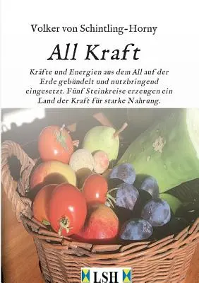 All Kraft: Krfte und Energien aus dem All auf der Erde gebndelt und nutzbringend eingesetzt. Fnf Steinkreise erzeugen ein Land