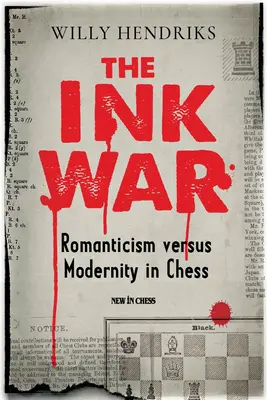 Atramentowa wojna: romantyzm kontra nowoczesność w szachach - The Ink War: Romanticism Versus Modernity in Chess