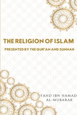 Religia islamu przedstawiona w Koranie i Sunnie - The Religion of Islam Presented by the Quran and Sunnah