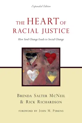 Serce sprawiedliwości rasowej: Jak zmiana duszy prowadzi do zmiany społecznej - The Heart of Racial Justice: How Soul Change Leads to Social Change