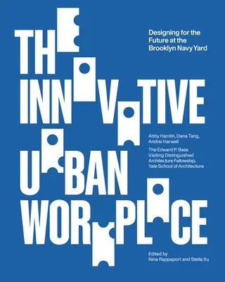 Innowacyjne miejskie miejsce pracy: Projektowanie dla przyszłości w Brooklyn Navy Yard - The Innovative Urban Workplace: Designing for the Future at the Brooklyn Navy Yard