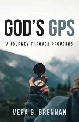 Boży GPS: Podróż przez Księgę Przysłów - God's GPS: A Journey Through Proverbs