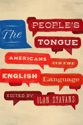 Język ludu: Amerykanie i język angielski - The People's Tongue: Americans and the English Language