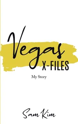 Vegas X-Files: Moja historia - Vegas X-Files: My Story