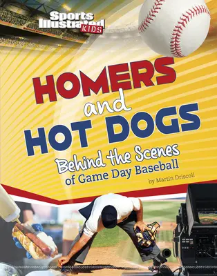 Homers and Hot Dogs: Za kulisami dnia meczowego w baseballu - Homers and Hot Dogs: Behind the Scenes of Game Day Baseball