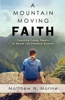 Wiara poruszająca góry - A Mountain Moving Faith