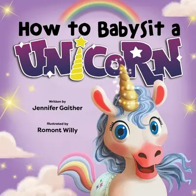 Jak opiekować się jednorożcem - How to Babysit a Unicorn