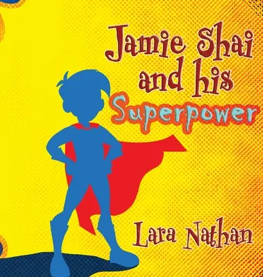 Jamie Shai i jego supermoc - Jamie Shai and his Superpower