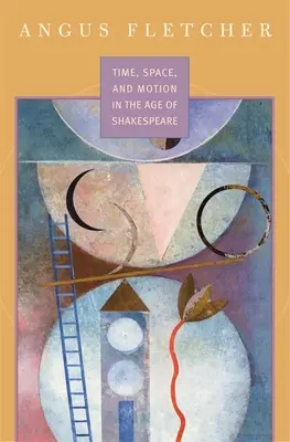 Czas, przestrzeń i ruch w epoce Szekspira - Time, Space, and Motion in the Age of Shakespeare