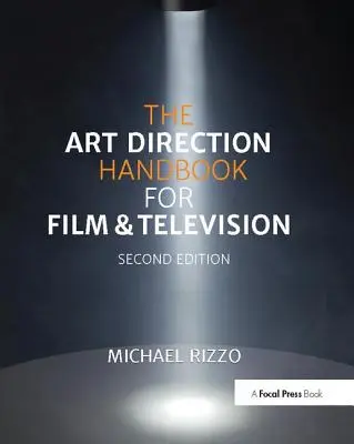 Podręcznik reżyserii artystycznej dla filmu i telewizji - The Art Direction Handbook for Film & Television