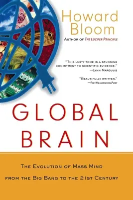 Globalny mózg: Ewolucja masowego umysłu od Wielkiego Wybuchu do XXI wieku - Global Brain: The Evolution of Mass Mind from the Big Bang to the 21st Century