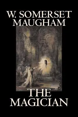 Magik W. Somerseta Maughama, Horror, Klasyka, Literackie - The Magician by W. Somerset Maugham, Horror, Classics, Literary