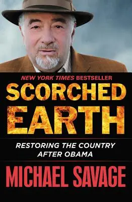 Spalona ziemia: Odbudowa kraju po Obamie - Scorched Earth: Restoring the Country After Obama