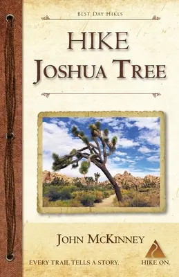 Wędrówki po Joshua Tree: Najlepsze jednodniowe wycieczki w Parku Narodowym Joshua Tree - Hike Joshua Tree: Best Day Hikes in Joshua Tree National Park