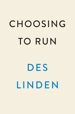 Choosing to Run: Pamiętnik - Choosing to Run: A Memoir