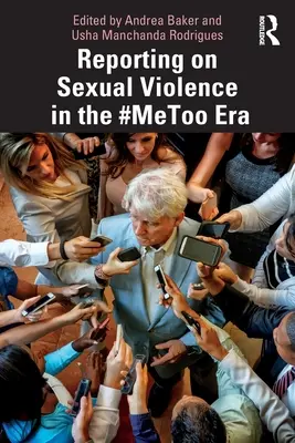 Zgłaszanie przypadków przemocy seksualnej w erze #Metoo - Reporting on Sexual Violence in the #Metoo Era