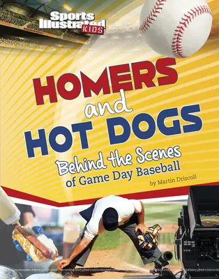 Homers and Hot Dogs: Za kulisami dnia gry w baseball - Homers and Hot Dogs: Behind the Scenes of Game Day Baseball