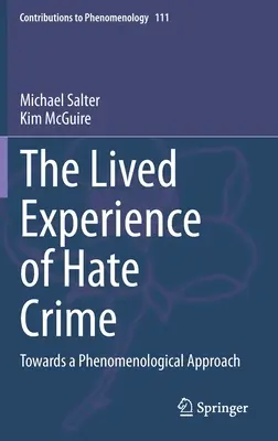 Doświadczenie przestępstw z nienawiści: W kierunku podejścia fenomenologicznego - The Lived Experience of Hate Crime: Towards a Phenomenological Approach