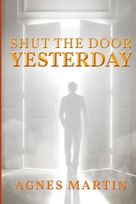 Zamknąć drzwi na wczoraj - Shut the Door on Yesterday