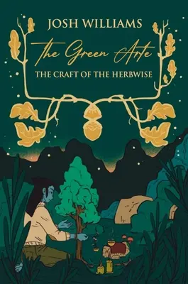 The Green Arte: Rzemiosło zielarskie - The Green Arte: The Craft of the Herbwise