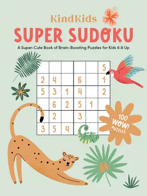 Kindkids Super Sudoku: Super urocza książka z łamigłówkami dla dzieci w wieku 6 lat i starszych - Kindkids Super Sudoku: A Super-Cute Book of Brain-Boosting Puzzles for Kids 6 & Up