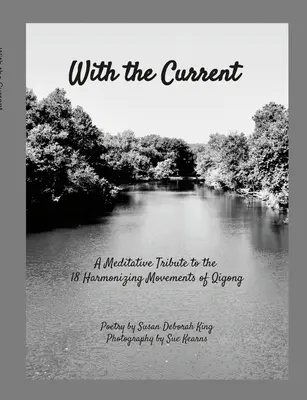 Z prądem: Medytacyjny hołd dla 18 harmonizujących ruchów Qigong - With the Current: A Meditative Tribute to 18 Harmonizing Movements Qigong