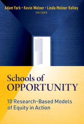 Szkoły możliwości: 10 opartych na badaniach modeli równości w działaniu - Schools of Opportunity: 10 Research-Based Models of Equity in Action