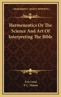 Hermeneutyka, czyli nauka i sztuka interpretacji Biblii - Hermeneutics or the Science and Art of Interpreting the Bible