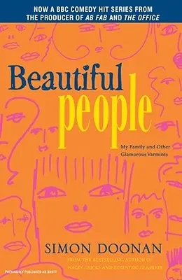 Piękni ludzie: Moja rodzina i inne wspaniałe zwierzęta - Beautiful People: My Family and Other Glamorous Varmints