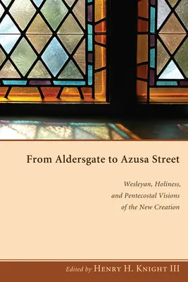 Od Aldersgate do Azusa Street - From Aldersgate to Azusa Street