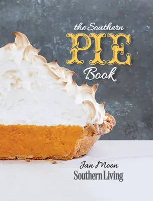 Southern Pie Book - The Southern Pie Book