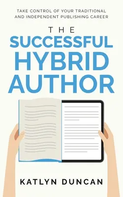 Odnoszący sukcesy autor hybrydowy - The Successful Hybrid Author