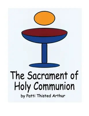 Sakrament komunii świętej - The Sacrament of Holy Communion