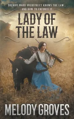 Lady of the Law: Powieść Maud Overstreet - Lady Of The Law: A Maud Overstreet Novel