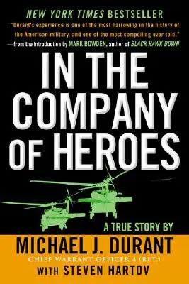 W towarzystwie bohaterów: osobista historia stojąca za Black Hawk Down - In the Company of Heroes: The Personal Story Behind Black Hawk Down