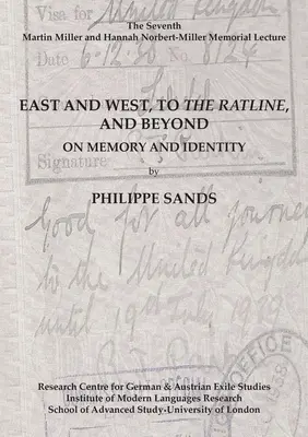 East and West, to The Ratline, and Beyond: O pamięci i tożsamości - East and West, to The Ratline, and Beyond: On Memory and Identity