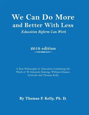Możemy zrobić więcej i lepiej za mniej: Reforma edukacji może się udać - We Can Do More and Better With Less: Education Reform Can Work