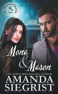 Mona i Mason: Kroniki paranormalne, tom 1 - Mona and Mason: The Paranormal Chronicles, Volume 1