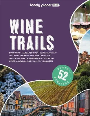 Lonely Planet Szlaki Wina 2 - Lonely Planet Wine Trails 2