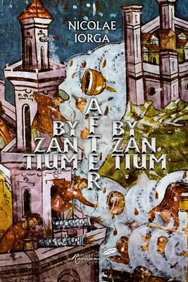 Bizancjum po Bizancjum - Byzantium After Byzantium